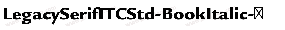LegacySerifITCStd-BookItalic字体转换