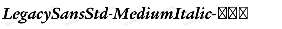 LegacySansStd-MediumItalic字体转换