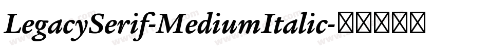 LegacySerif-MediumItalic字体转换