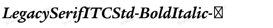 LegacySerifITCStd-BoldItalic字体转换