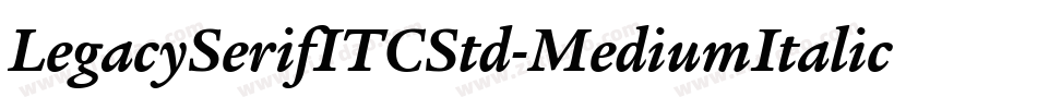 LegacySerifITCStd-MediumItalic字体转换