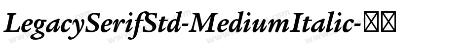 LegacySerifStd-MediumItalic字体转换