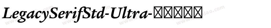 LegacySerifStd-Ultra字体转换