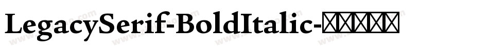 LegacySerif-BoldItalic字体转换