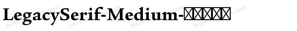 LegacySerif-Medium字体转换