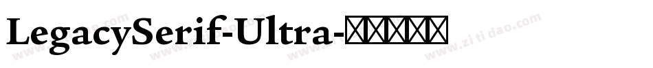 LegacySerif-Ultra字体转换
