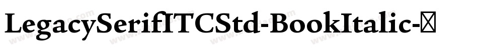 LegacySerifITCStd-BookItalic字体转换