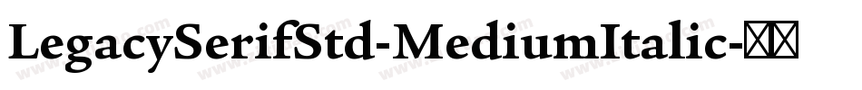 LegacySerifStd-MediumItalic字体转换