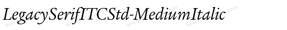 LegacySerifITCStd-MediumItalic字体转换