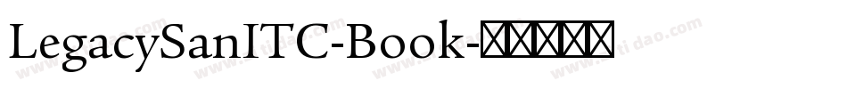 LegacySanITC-Book字体转换