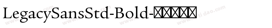 LegacySansStd-Bold字体转换