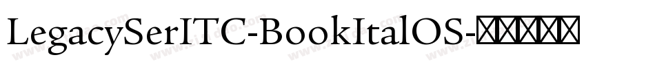 LegacySerITC-BookItalOS字体转换