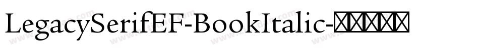 LegacySerifEF-BookItalic字体转换