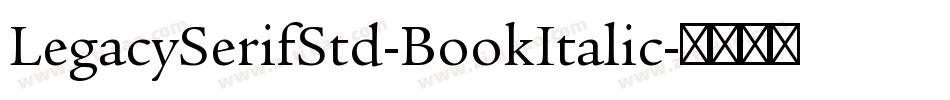 LegacySerifStd-BookItalic字体转换