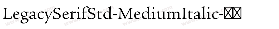LegacySerifStd-MediumItalic字体转换