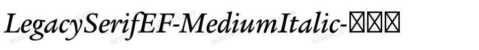 LegacySerifEF-MediumItalic字体转换