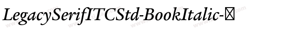 LegacySerifITCStd-BookItalic字体转换