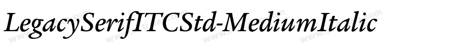 LegacySerifITCStd-MediumItalic字体转换