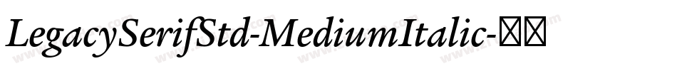LegacySerifStd-MediumItalic字体转换