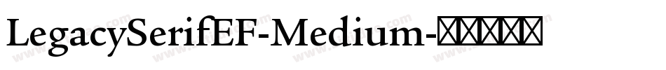 LegacySerifEF-Medium字体转换