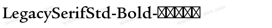 LegacySerifStd-Bold字体转换