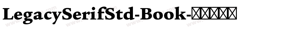 LegacySerifStd-Book字体转换