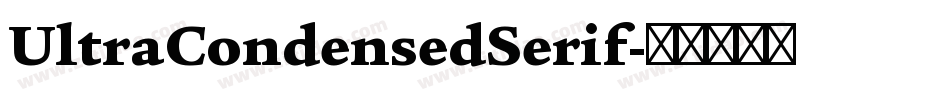 UltraCondensedSerif字体转换
