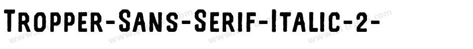 Tropper-Sans-Serif-Italic-2字体转换