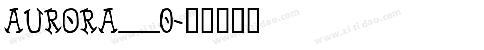 AURORA__0字体转换