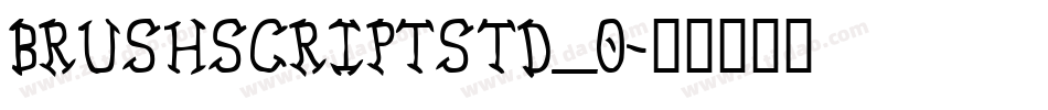 BRUSHSCRIPTSTD_0字体转换