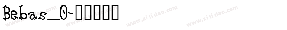 Bebas_0字体转换