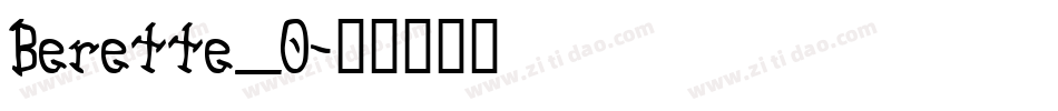 Berette_0字体转换