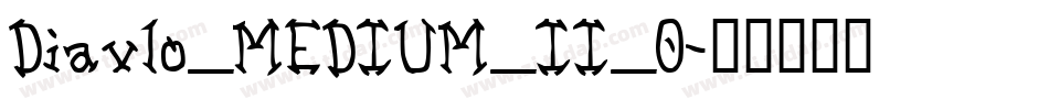 Diavlo_MEDIUM_II_0字体转换