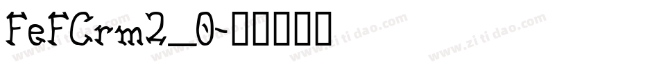 FeFCrm2_0字体转换