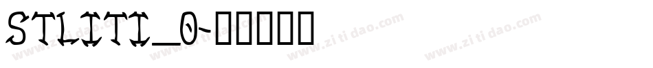 STLITI_0字体转换