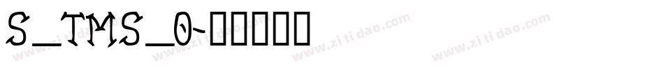 S_TMS_0字体转换