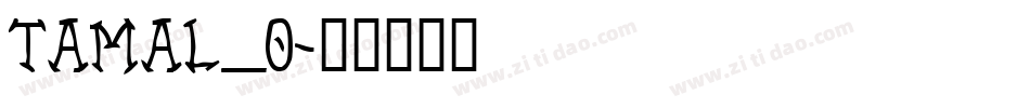 TAMAL_0字体转换