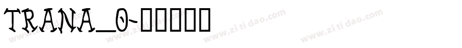 TRANA_0字体转换
