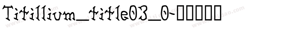 Titillium_title03_0字体转换