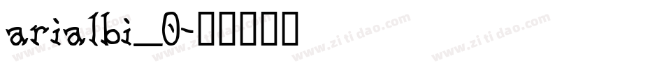 arialbi_0字体转换