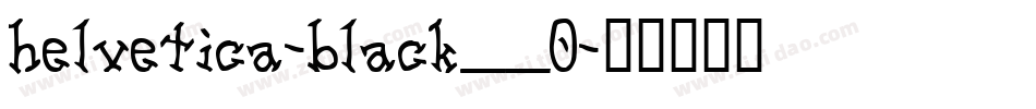 helvetica-black__0字体转换