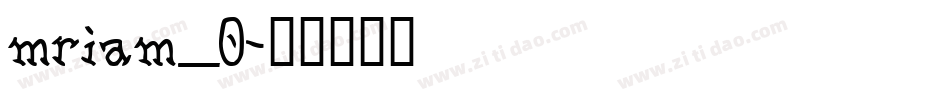 mriam_0字体转换