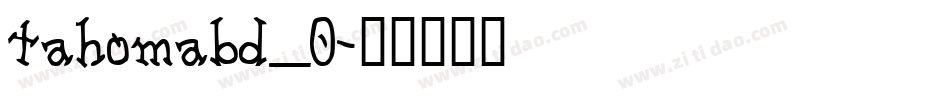 tahomabd_0字体转换