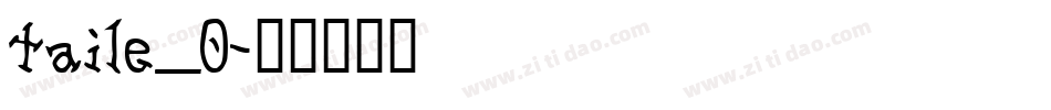 taile_0字体转换