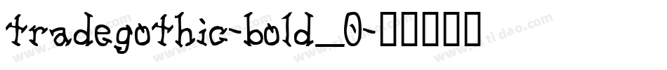 tradegothic-bold_0字体转换