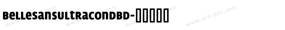 BelleSansUltraCondBd字体转换