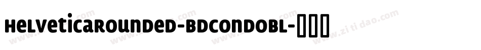HelveticaRounded-BdCondObl字体转换