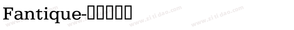 Fantique字体转换