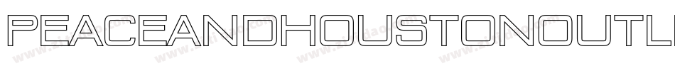 PeaceAndHoustonOutlineItalic-yww9d字体转换 PeaceAndHoustonOutlineItalic-yww9d字体转换