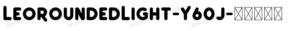 LeoRoundedLight-Y60j字体转换